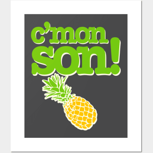 C'mon Son! Funny Psych Quote Graphic with Pineapple Posters and Art